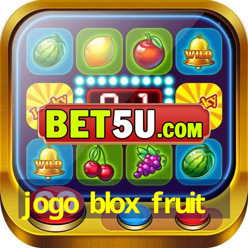 jogo blox fruit